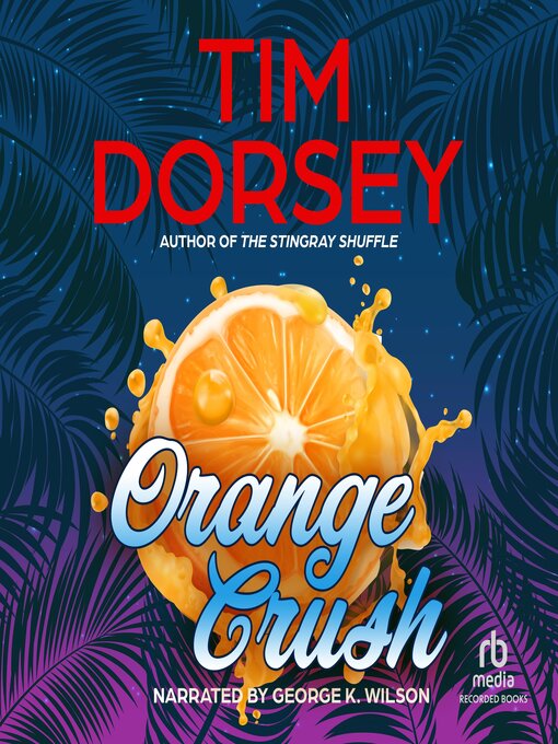 Title details for Orange Crush by Tim Dorsey - Wait list